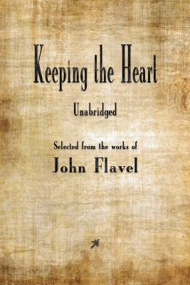 Keeping the Heart By John Flavel Cover Image