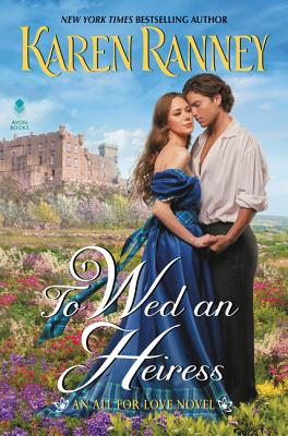 To Wed an Heiress: An All for Love Novel (All for Love Trilogy #2) By Karen Ranney Cover Image