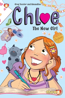 Chloe #1: The New Girl By Greg Tessier, Amandine Amandine (Illustrator) Cover Image