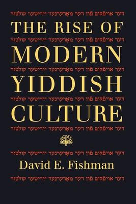 Cover for The Rise of Modern Yiddish Culture (Russian and East European Studies)