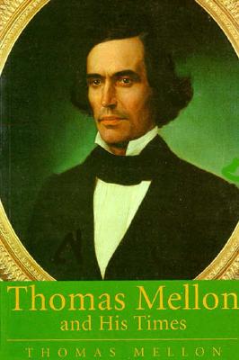 Cover for Thomas Mellon And His Times