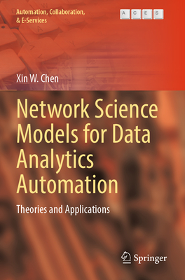 Network Science Models for Data Analytics Automation: Theories and Applications
