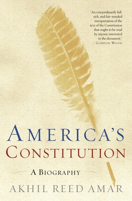 America's Constitution: A Biography By Akhil Reed Amar Cover Image