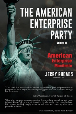 The American Enterprise Party (Volume II): American Enterprise Manifesto Cover Image