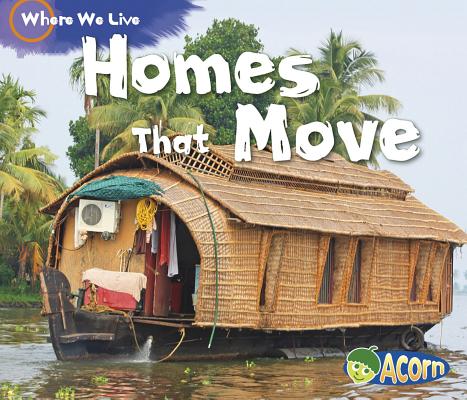Homes That Move (Where We Live) Cover Image