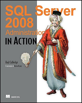 SQL Server 2008 Administration in Action Cover Image