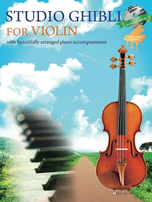 Studio Ghibli for Violin and Piano Book/CD By Makoto Goto Cover Image