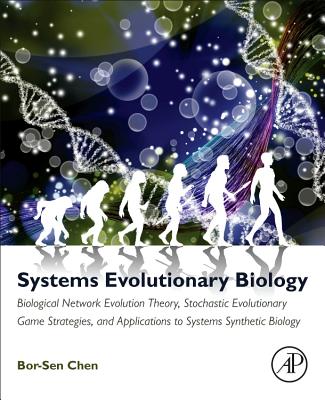 Systems Evolutionary Biology: Biological Network Evolution Theory ...