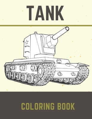 tank coloring book: Wonderful coloring book for tank wars fan 8.5 x 11in Military Stress Relieving for adults Cover Image