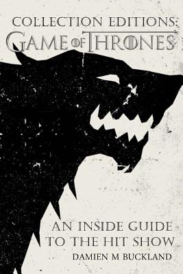 Collection Editions: Game of Thrones: : An Inside Guide to the Hit Show Cover Image