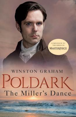 The Miller's Dance: A Novel of Cornwall, 1812-1813 (Poldark #9) By Winston Graham Cover Image
