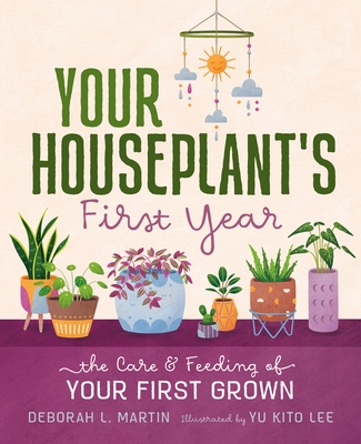 Your Houseplant's First Year: The Care and Feeding of Your First Grown Cover Image