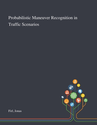 Probabilistic Maneuver Recognition in Traffic Scenarios Cover Image