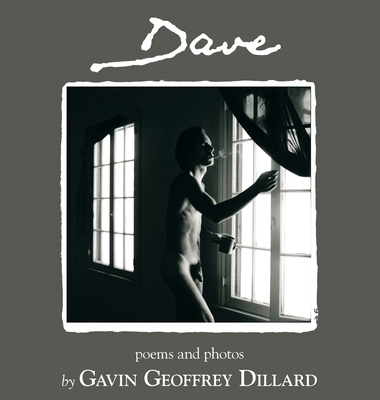 Dave - poems and photography by Gavin Geoffrey Dillard By Gavin Geoffrey Dillard Cover Image