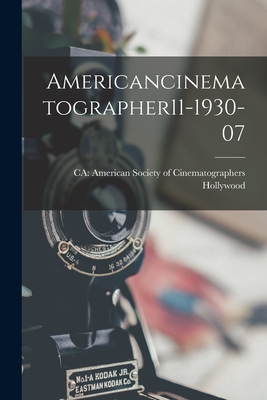 Americancinematographer11-1930-07 By Ca American Society of CI Hollywood (Created by) Cover Image