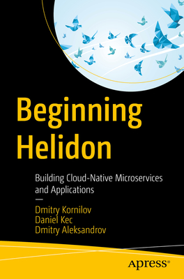 Beginning Helidon: Building Cloud-Native Microservices and Applications Cover Image