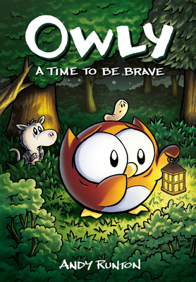 A Time to Be Brave: A Graphic Novel (Owly #4) By Andy Runton, Andy Runton (Illustrator) Cover Image