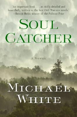 Soul Catcher By Michael C. White Cover Image