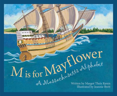 M Is for Mayflower: A Massachusetts Alphabet (Discover America State by State)
