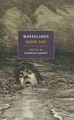 Marshlands By Andre Gide, Damion Searls (Translated by), Dubravka Ugresic (Preface by) Cover Image