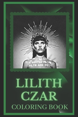 Lilith Czar Coloring Book: Spark Curiosity and Explore The World of Lilith Czar Cover Image