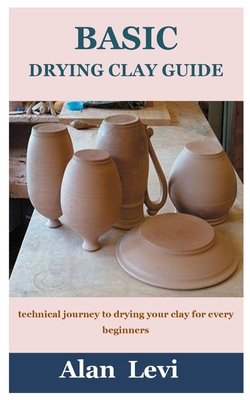Basic Drying Clay Guide: Technical journey to drying your clay for every beginners Cover Image
