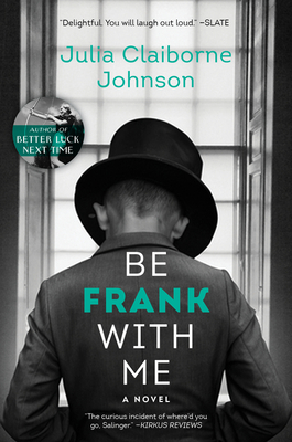 Cover Image for Be Frank With Me: A Novel