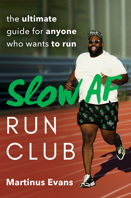 Slow AF Run Club: The Ultimate Guide for Anyone Who Wants to Run cover