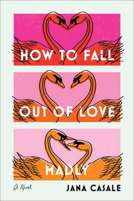 How to Fall Out of Love Madly: A Novel Cover Image
