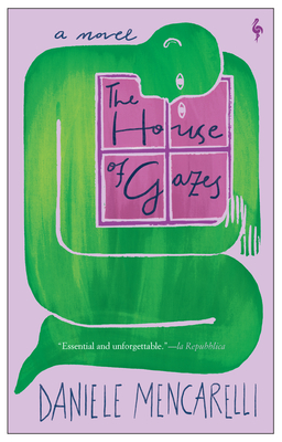 The House of Gazes By Daniele Mencarelli, Octavian Macewen (Translator) Cover Image