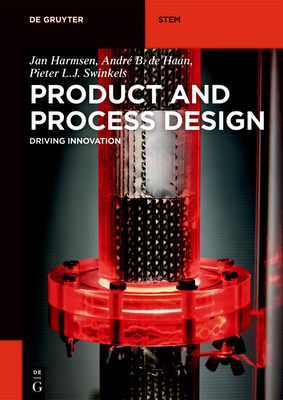 Product and Process Design: Driving Innovation (de Gruyter Textbook) Cover Image