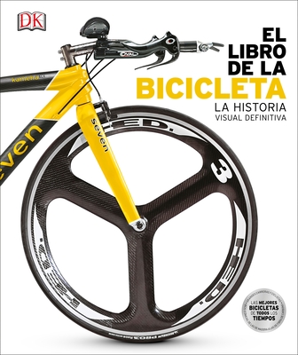 El libro de la bicicleta (The Bicycle Book) (DK Definitive Transport Guides)