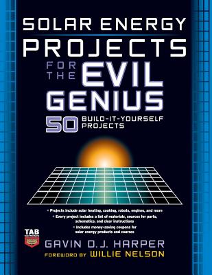 Solar Energy Projects for the Evil Genius By Gavin Harper Cover Image