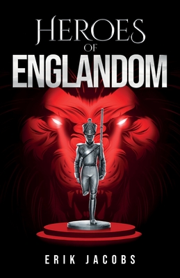 Heroes of Englandom By Erik Jacobs Cover Image