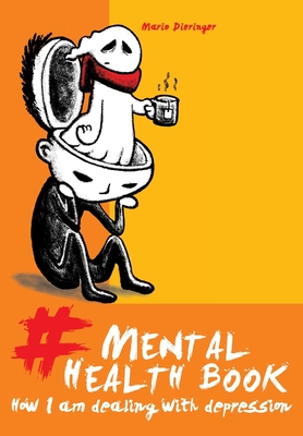 Mental Health Book: How I am dealing with depression By Mario Dieringer Cover Image