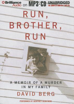 Run Brother Run A Memoir Of A Murder In My Family Mp3 Cd Square Books