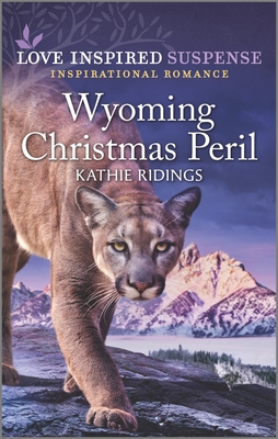Wyoming Christmas Peril: An Uplifting Romantic Suspense By Kathie Ridings Cover Image