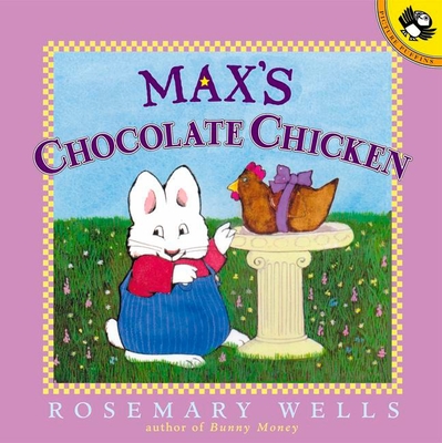 Cover for Max's Chocolate Chicken (Max and Ruby)