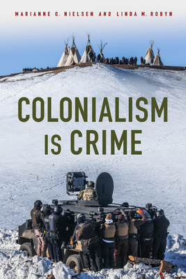 Colonialism Is Crime (Critical Issues in Crime and Society) Cover Image