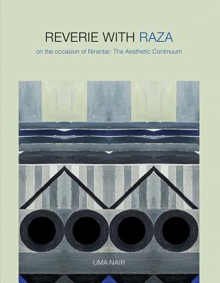 Reverie with Raza: On the Occasion of Nirantar: The Aesthetic Continuum Cover Image