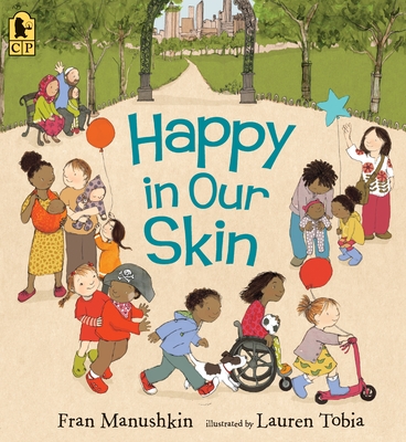 Happy in Our Skin By Fran Manushkin, Lauren Tobia (Illustrator) Cover Image