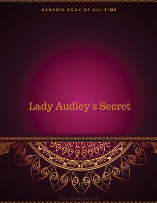 Lady Audley's Secret: FreedomRead Classic Book By Mary Elizabeth Braddon Cover Image