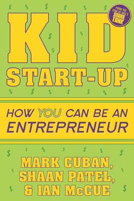 Kid Start-Up: How You Can Become an Entrepreneur Cover Image