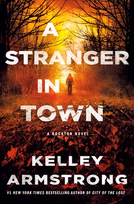 A Stranger in Town: A Rockton Novel (Casey Duncan Novels #6) Cover Image