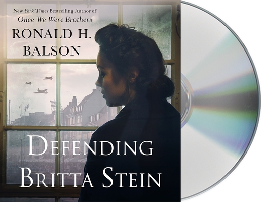 Defending Britta Stein: A Novel (Liam Taggart and Catherine Lockhart #6) By Ronald H. Balson, Gabra Zackman (Read by) Cover Image