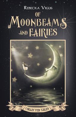 Cover for Of Moonbeams and Fairies