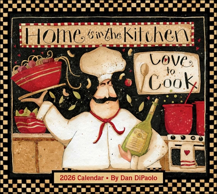 Home is in the Kitchen 2026 Deluxe Wall Calendar By Dan DiPaolo Cover Image