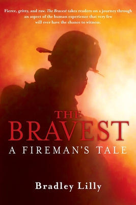 267px x 400px - The Bravest: A Fireman's Tale (Paperback) | The Reading Bug