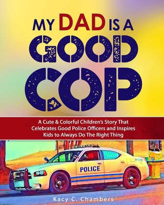 My Dad Is a GOOD Cop