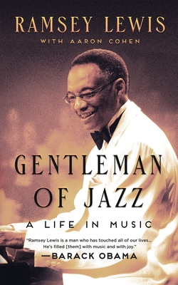 Gentleman of Jazz: A Life in Music By Ramsey Lewis, Aaron Cohen, Aaron Cohen (Contribution by) Cover Image
